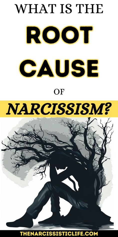 What is the Root Cause of Narcissism? Survivors Of Narcissists, Cause Of Narcissism, What Causes Narcissism, Causes Of Narcissism, Signs Of Narcissism, Narcissistic Traits, What Is Narcissism, Types Of Narcissists, Narcissistic Family