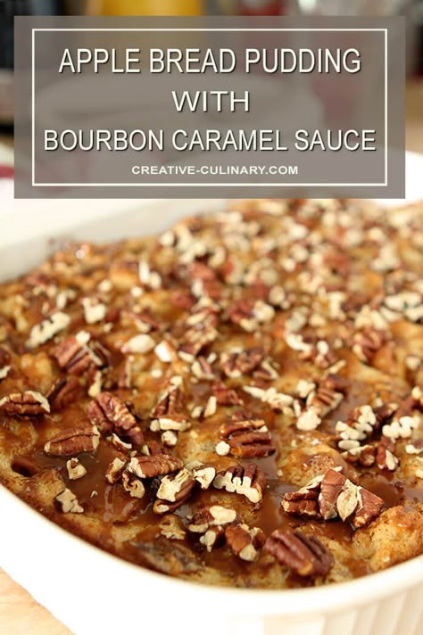 Apple Bourbon Bread Pudding, Bread Pudding Recipe With Bourbon Sauce, Caramel Apple Bread Pudding, Bread Pudding With Bourbon Sauce, Apple Bread Pudding Recipe, Bread Pudding Sauce, Bourbon Bread Pudding, Pecan Bread Pudding, French Toast Bread Pudding