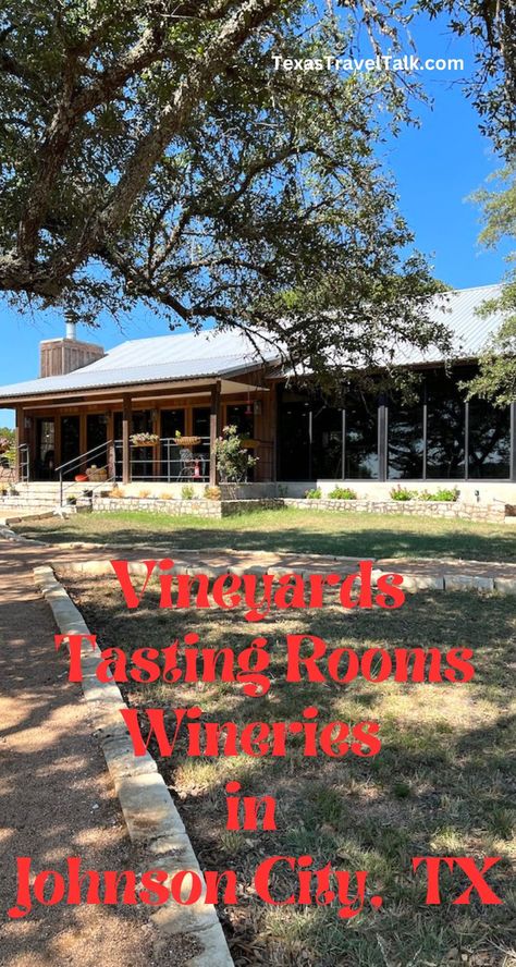 Tasting Rooms & Wineries In Johnson City TX | Texas Travel Talk Johnson City Texas, Vineyard Tasting Room, Country Walk, Wine Trail, Types Of Wine, Johnson City, Texas Travel, How To Make Beer, Texas Hill Country