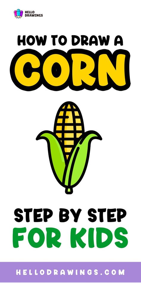 How to Draw a Corn | Simple Guide for Kids Corn Drawing Simple, Corn Drawing, Vegetable Drawing, Fruit Or Vegetable, Fruits Drawing, Learn How To Draw, Basic Shapes, Food Drawing, Drawing Skills