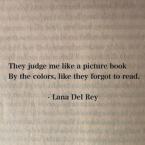 Ldr Lyrics, Lana Del Rey Quotes, Lana Del Rey Lyrics, Senior Quotes, Brooklyn Baby, Lana Del Ray, Judge Me, Poem Quotes, Deep Thought Quotes