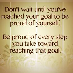 Don't wait until you've reached your goal to be proud of yourself. Be proud of every step you take towards reaching that goal! Daughter Humor, Marine Quotes, Funny House, Mom Quotes From Daughter, House Quotes, Children Quotes, My Children Quotes, Funny Quotes For Kids, Military Quotes