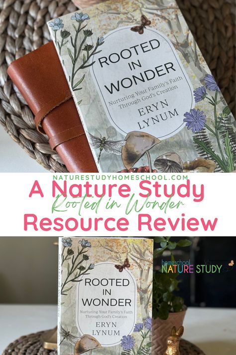 Rooted in Wonder: A Nature Study Resource Review - Homeschool Nature Study Glory To His Name, Homeschool Nature, Homeschool Nature Study, Family Nature, Nature School, Study Plan, Nature Study, Knowing God, Worksheets For Kids