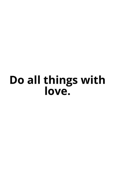 Do All Things With Love, Best Positive Quotes, Know Thyself, Motivational Speaker, Positive Quotes, With Love, Affirmations, Speaker, Quotes