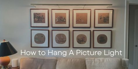 How to Hang A Picture Light Picture Lights Over Art, Hang A Picture, Picture Arrangements, Picture Frame Light, Light Picture Wall, Art Placement, Track Lighting Fixtures, Picture Lights, Mirrored Picture Frames