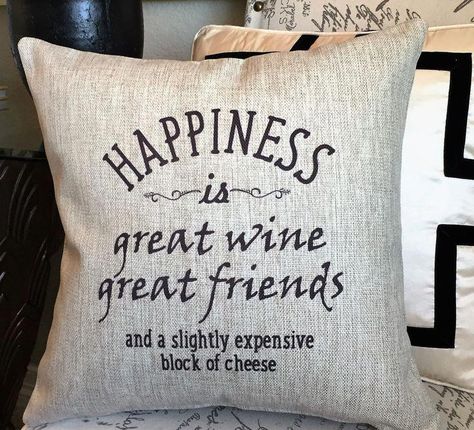 Our pillows have coordinated sayings and original designs on the front and back…two fabulous looks for the price of one. Order is for one pillow cover and insert with the designs shown on each side. O #wineandcheese Friends And Wine Quotes, Good Friends Quotes, Wine Tips, Wine And Food Festival, Block Of Cheese, Wine And Cheese Party, Wine Tasting Party, Quotes Friendship, Wine Night