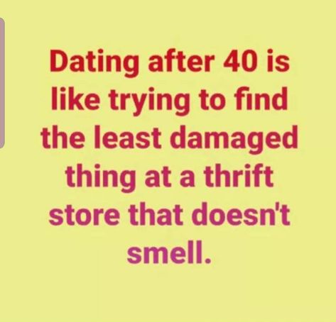 Oh my! Note to self: Marry before 40 😂 Gender Humor, 40s Humor, Dating Sucks Humor, Before 40, Dating After 40, Daily Humor, Funny Flirty Quotes, Joke Quote, 40th Quote