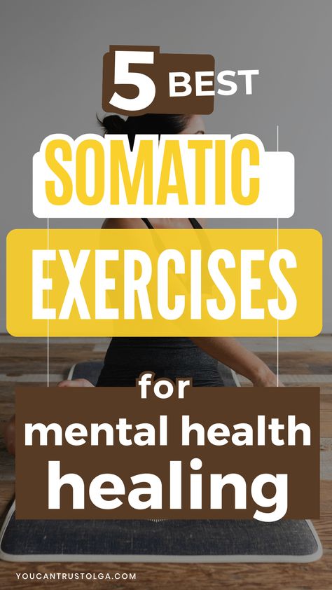 5 Somatic Exercises For Mental Healing - connect your mind and body through somatic bodywork! A daily somatic routine is a simple way to release penup emotions, heal your body, and overcome traumas. The benefits of somatic exercises are enormous! somatic healing | somatic workout | somatic stretches | mindfulness activities | breathwork #HealthyLifestyle #HealthyLiving #FitnessTips #HealthTips #SelfCare #Wellness #FitLife #NutritionTips Somatic Yoga Challenge, Somatic Yoga For Beginners, Somatic Bodywork, Somatic Release Exercises, Bariatric Exercise, Somatic Stretching, Somatic Stretches, Somatic Practice, Somatic Release