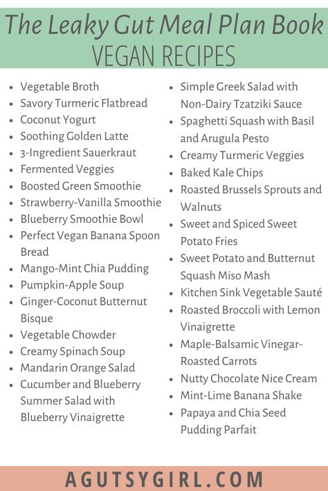 75 Recipes in The Leaky Gut Meal Plan book agutsygirl.com #leakygut #leakygutdiet #guthealth #veganrecipes vegan recipes Leaky Gut Diet Recipes, Leaky Gut Recipes, Leaky Gut Meal Plan, How To Heal Leaky Gut, Vegan Detox Recipes, Heal Gut, Healing Gut, Creamy Spinach Soup, Gut Food