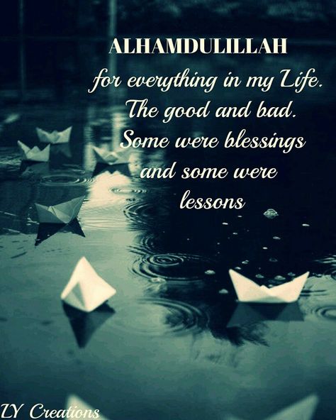 Alhamdulillah for everything in my life The good and bad Some were blessings Some were lesson Learn About Islam, Mic Quotes, Alhamdulillah For Everything, Islamic Page, Alhumdulillah Quotes, About Islam, Good And Bad, Truth Of Life, Allah Quotes