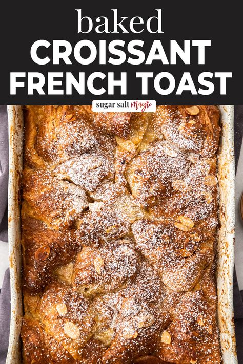 With this croissant French toast casserole, you can wake up to an irresistible breakfast that’s very quick and easy to make. Crunchy and soft but definitely not soggy, have a leisurely breakfast at home. Buttery, fluffy croissants are perfect for this baked French toast. Golden and crispy on top with the addition of some crunchy sugar and almonds, this luxurious dessert is absolutely effortless! It can also be made ahead and it’s one seriously special breakfast treat. Croissant Breakfast Casserole French Toast, French Toast Croissant Bake, Chocolate Croissant Breakfast Bake, Baked Croissant French Toast, Stale Croissant Recipes, Croissant Breakfast Ideas, French Toast Cassarole, Croissant French Toast Casserole, Croissant French Toast Bake