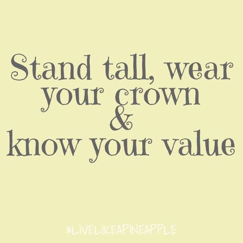 Pineapple Pool Party, Crown Quotes, Know Your Value, Wearing A Crown, Crown For Women, Your Value, Healing Quotes, Stand Tall, True Words