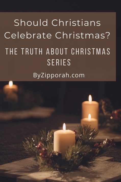 Lit candles with wreaths on a table for Christmas.  Truth about Christmas graphic. Not Celebrating Christmas, Pagan Christmas Traditions, Catholic Christmas, Florida Christmas, The Birth Of Christ, Christmas Church, Christmas Series, Churches Of Christ, Christian Christmas