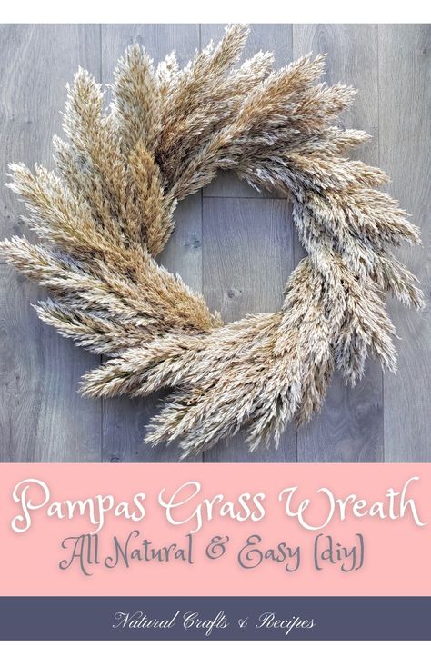 Diy Pampas Wreath, Pampas Grass Wreath Diy, Diy Pampas, Pampas Grass Wreath, Diy Grapevine Wreath, Natural Crafts, Grass Wreath, Winter Wreath Diy, Feather Wreath