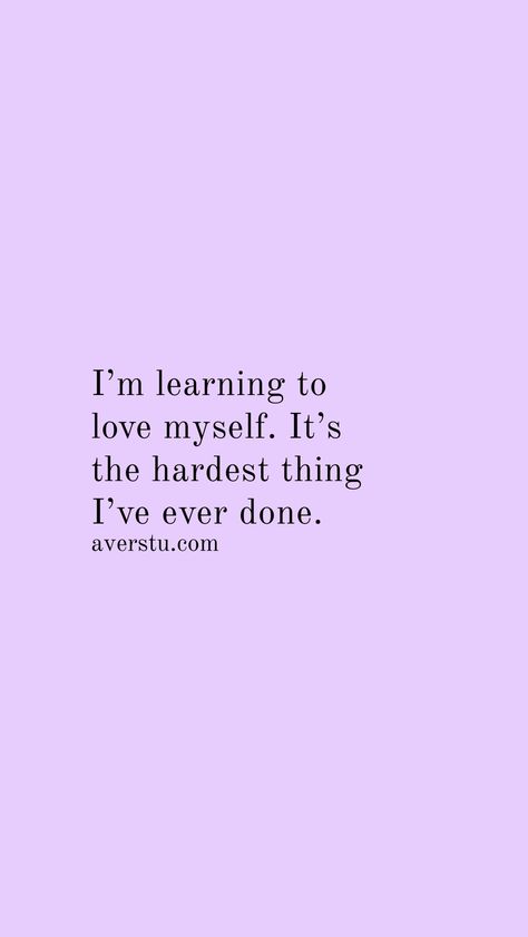 I’m learning to love myself. It’s the hardest thing I’ve ever done. Starting To Love Myself Quotes, Quotes About Loving Myself, I Fixed Myself Quotes, Learning To Love Myself Quotes, Self Preservation Quotes, Love Myself Quote, Things I Love About Myself, Learn To Love Myself, Love For Myself