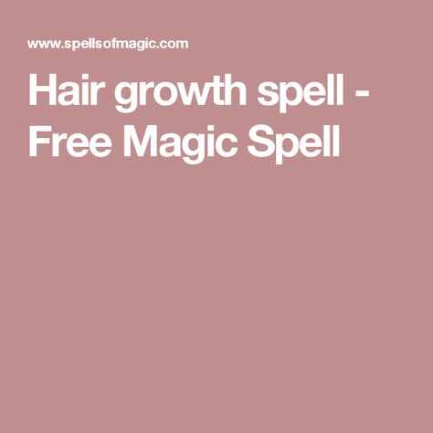 Hair growth spell - Free Magic Spell Spell For Intelligence, Intelligence Spell, Health Spells, Revenge Spell, Free Magic Spells, Health Spell, Happiness Spell, Spells Love, Spiritual Community