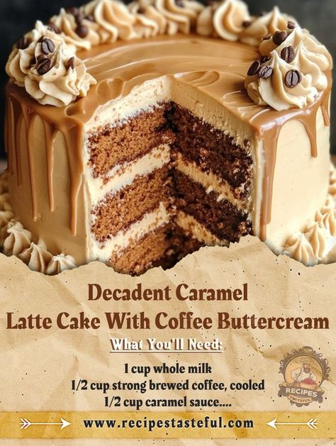 Tasteful Recipes Tasteful Recipes, Latte Cake, Cake With Coffee, Coffee Buttercream, Trifle Desserts, Caramel Latte, Recipe Community, Caramel Sauce, Family Recipes