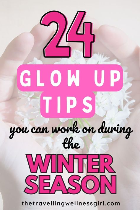 Pinterest pin showing glow up aesthetic images Glow Up Winter, Affordable Self Care, Self Care Winter, Glow Up Physically, Glow Up Ideas, Winter Self Care, Glow Up Aesthetic, Glow Up Guide, Wellness Girl