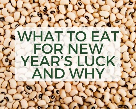 What to Eat for New Year’s Luck and Why | Just A Pinch New Years Superstitions, New Years Day Meal, Traditional Meals, New Year Menu, Lucky Food, New Years Appetizers, New Years Eve Day, New Years Eve Food, New Years Dinner