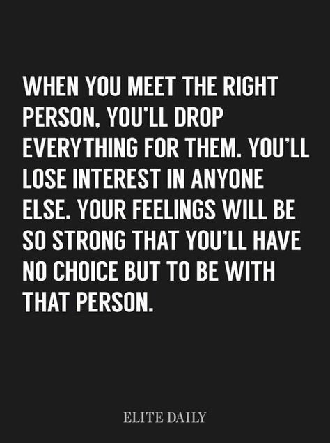 When you meet the right person Looking For A Relationship, Soulmate Quotes, After Life, The Perfect Guy, Cute Love Quotes, Relationships Love, A Quote, Quotes For Him, A Relationship