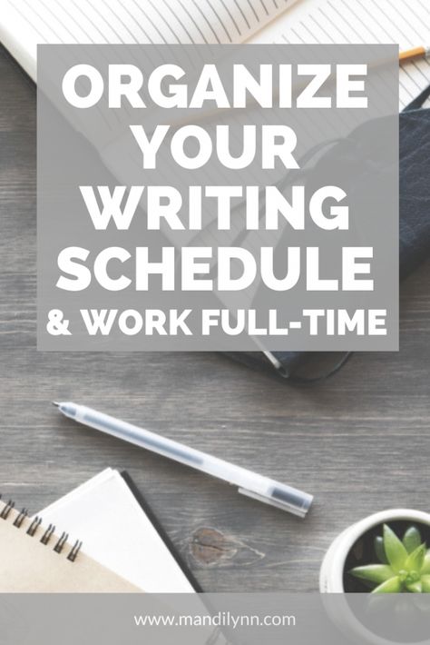 Organize Your Writing Schedule & Work Full-Time - Mandi Lynn: Author & YouTube Personality Writing Schedule Daily, Book Writing Schedule, Writing Schedule Template, Writers Schedule, Writer Schedule, Dissertation Planning, Writing Schedule, Writing Genres, Writing Retreat