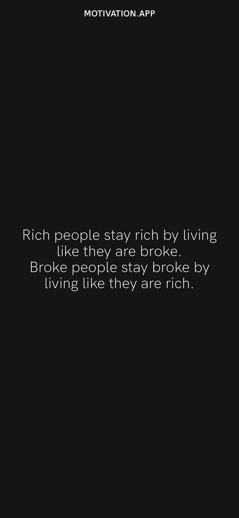 Showoffs Quotes, Rich People Quotes Money, Feeling Rich Quotes People, Don't Go Broke Trying To Look Rich, Pretending To Be Rich Quotes, Fake Rich People Quotes, Broke To Rich, Rich Men Quotes, Humble Rich Aesthetic