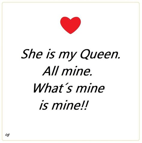 ❤❤❤ She belongs to me. I belong to her. ❤❤❤ She Is My Queen, She Belongs To Me, My Queen, Everlasting Love, You And I, Playing Cards, Queen, Feelings