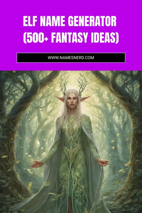 Elf Name Generator (500+ Fantasy Ideas) Druid Names Dnd, Gnome Names Generator, Half Elf Names, Female Elf Names, Elven Names Female, Male Elf Names, Wood Elf Names, Fantasy World Name Generator, Elven Names