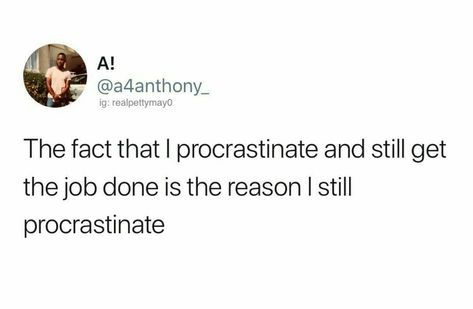 Exactly why I procrastinate Creative Senior Quotes, Year Book Quotes Funny, Unique Senior Quotes Funny, Senior Quotes Unique Funny, Senior Quotes Unique, Laugh Aesthetic, Funny Senior Quotes, Grad Quotes, Senior Quotes Funny