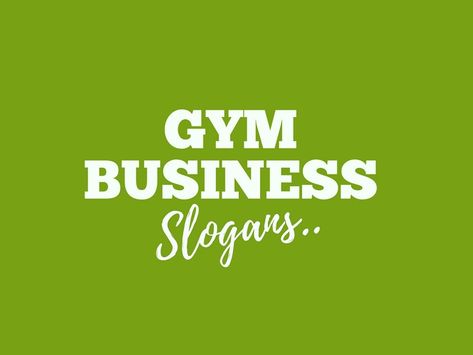 Gym Business Advertising Slogans are a vital part of marketing, These are perceptions about your business and Product you want promote.    #slogans #businesslogans #entrepreneur #smallBusiness Gym Slogans, Gym Business, Advertising Slogans, Marketing Slogans, Business Slogans, Business Advertising, Business Growth, Gym Life, Business Tips