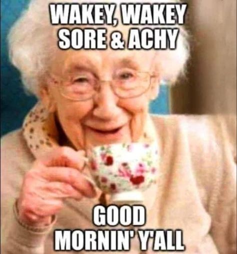 Rise And Shine Meme, Chronic Illness Humor, Illness Humor, Sick Humor, Friend Memes, Facebook Humor, In Memes, Morning Everyone, Good Morning Everyone