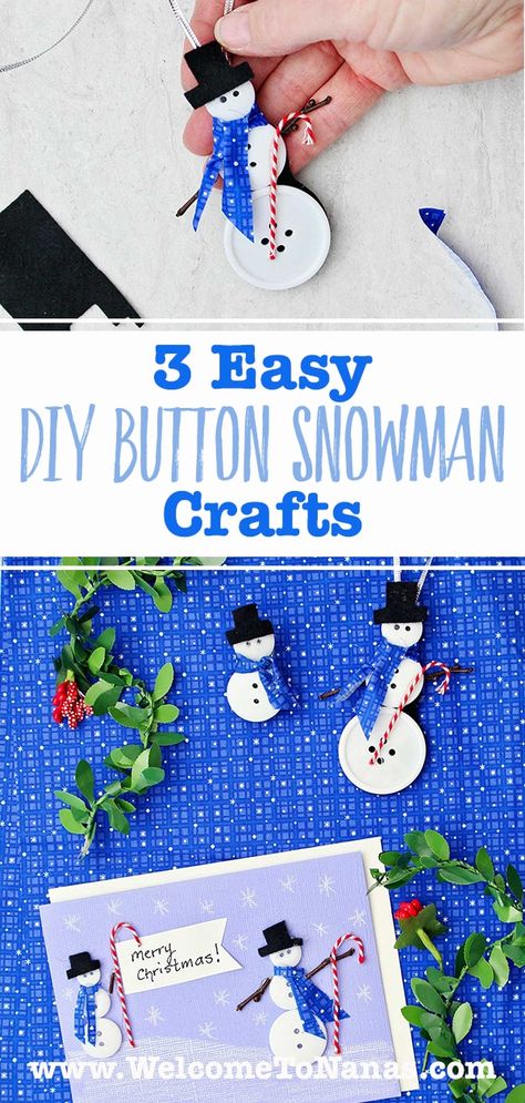 These Easy DIY Button Snowman Craft Ideas for Kids turn 3 buttons into a cute Christmas ornament, pin, or card. It's a simple craft that kids will love, plus it works perfectly for a classroom, party or other group! #WelcometoNanas #ButtonSnowman #SnowmanCraft #ChristmasPinDIY Button Snowman Ornament, Button Ornaments Diy, Snowman Craft Ideas, Button Snowman, True Christmas, Button Ornaments, Buttons Crafts, Snowman Craft, Diy Christmas Ornament