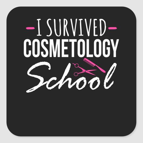 Survived Cosmetology School Beautician Fun Pun Mem Square Sticker Size: Small, 1½ inch. Gender: unisex. Age Group: adult. Beauty School Quotes, Graduation Cosmetology, Cosmetology Graduation Pictures, Cosmetology Svg, Cosmetology Aesthetic, Funny Hairstylist Quotes, Cosmetology Graduation, Beauty School Cosmetology, Graduation Boards