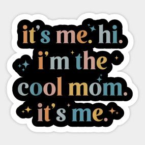 It's me hi i'm the cool mom it's me - Its Me Hi Im The Problem - T-Shirt | TeePublic It's Me Hi I Am The Problem It's Me, I Am The Problem, Its Me, Cool Mom, Case Stickers, Kids Magnets, Black Fits, Phone Case Stickers, The Cool