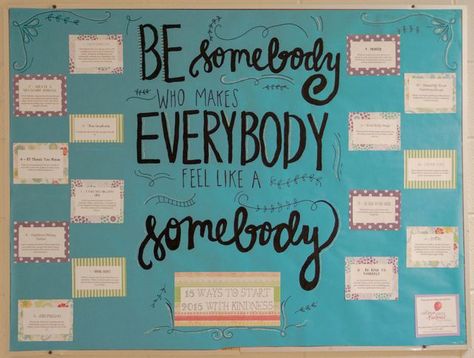 Be Somebody Who Makes Everybody Feel Like A Somebody! Random Acts of Kindness Bulletin Board Resident Assistant Bulletin Boards, Counseling Bulletin Boards, Office Bulletin Boards, Kindness Bulletin Board, Ra Bulletins, Ra Bulletin Boards, Booster Club, Resident Assistant, Info Board