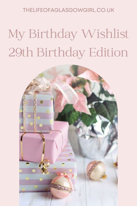 My 29th Birthday, My Birthday Wish, Birthday Wish List, 29th Birthday Gifts, As Good As Dead, Wella Color Fresh, Birthday Wishes For Myself, 29th Birthday, Birthday Wish