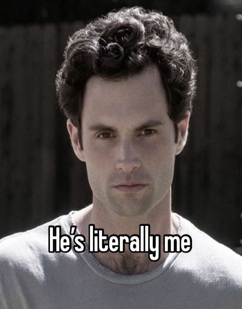 Joe From You Memes Funny, Obsessed Stalker Meme, Joe Goldberg Whisper, Literly Me, Joe From You, Stalker Core, You Joe Goldberg, Penn Badgley Aesthetic, Stalker X Stalker