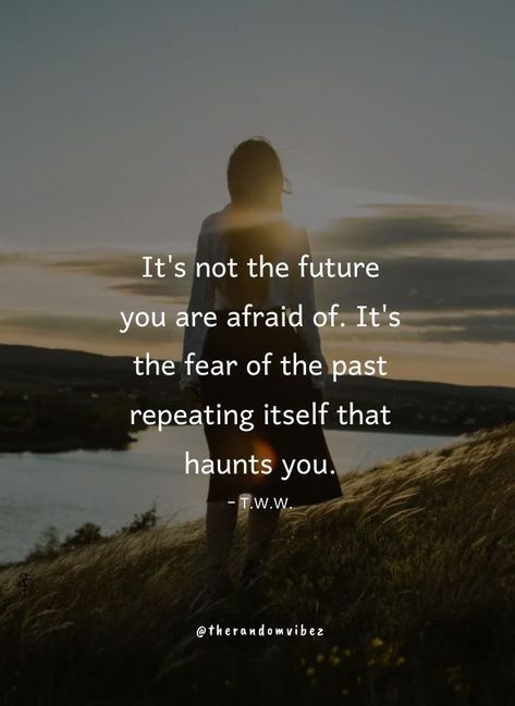 When Your Past Haunts You Quotes, Quotes About Forgetting, Quotes To Let Go, Forget The Past Quotes, The Past Quotes, Fear Of Losing Someone, Repeat Quotes, Forget The Past, Past Quotes