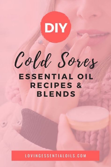 Essential Oils for Cold Sores on Lip with DIY Recipe Blends Essential Oil For Fever Blister On Lip, Doterra Cold Sore Remedy, Essential Oil For Canker Sore In Mouth, Tea Tree Oil For Cold Sores, Essential Oils For Cold Sores On Lip, Essential Oil For Cold Sore, Essential Oils For Fever Blister, Essential Oil For Cold Sore On Lip, Fever Blister Essential Oils