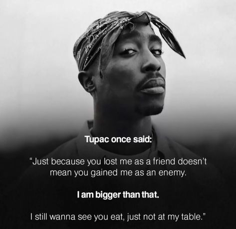 Tupac Once Said, Best Tupac Quotes, Deep Quotes That Make You Think, 2pac Quotes, Thug Quotes, Tupac Quotes, Twisted Quotes, Tupac Pictures, Street Quotes