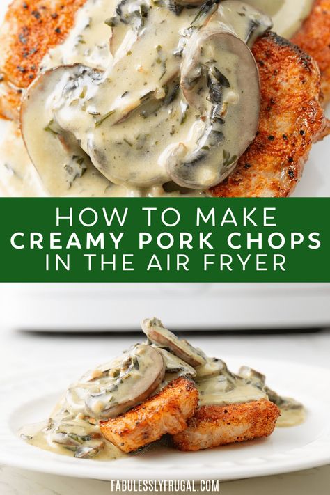 Creamy Mushroom Pork Chops in the Air Fryer Recipe - Fabulessly Frugal Creamy Mushroom Pork Chops, Creamy Pork Chops, Easy Protein Meals, New Air Fryer Recipes, Air Fryer Pork, Mushroom Sauce Recipe, Mushroom Pork Chops, Creamy Garlic Mushrooms, Air Fryer Pork Chops