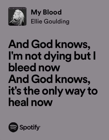 My Blood Ellie Goulding, Thought Quotes, Ellie Goulding, Deep Thought, Just Lyrics, Deep Thought Quotes, The Only Way, Thoughts Quotes, Healing