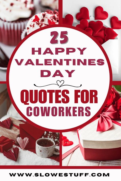 Images of valentines day gifts, cards and food with heading 25 happy valentines day quotes for coworkers and website www.slowestuff.com listed Quotes For Coworkers, Valentines Day Message, Happy Valentines Day Quotes, Valentines Day Quotes, Valentines Day Baskets, Happy Valentine Day Quotes, Coworker Gifts, Valentines Day Messages, Valentines Day Baby