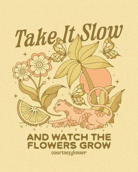 Take it slow and watch the flowers grow. 🌼 Slow Down Illustration, Quotes Slow Down, Quotes About Gardening, Slow Down Quotes, Jungle Paradise, August Wallpaper, Quote Illustration, Grid Wall, Accepting New Clients