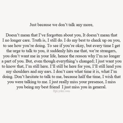 It's really sad when you don't speak to someone anymore who once had a very positive impact on your life but that's now a negative thing as they're no longer there and there's nothing you can do about it. It's a really bittersweet thing to move on with life because you can't avoid it but the more I think about it the more sad it seems and I don't like it. I wish I could speak to people I don't see anymore one more time to tell them how much they meant to me Quotes About Moving On In Life, Quotes About Change, Quotes About Moving, Truths Feelings, Truth Ideas, Quotes Friendship, Super Quotes, Sarcastic Quotes Funny, Ideas Quotes