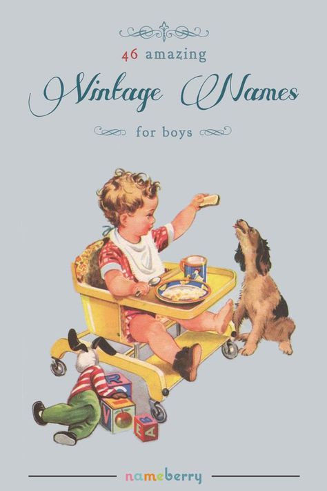 Looking for a boys' name that's both vintage and cool? Here are 46 perfect choices. Vintage Male Names, Bohemian Baby Names, Baby Boy Names Vintage, Classic Baby Boy Names, Classic Boy Names, Baby Boy Names Strong, Vintage Boy Names, Vintage Baby Names