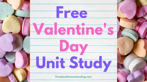 Free Valentine’s Day Unit Study Math Literature, Literature Writing, Poem Activities, Valentines Day History, Valentine History, Valentine Candy Hearts, Free Homeschool Resources, Pattern Activities, Valentine's Day Printables