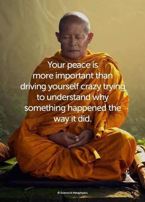 Your Peace Is More Important, Buddhism Beliefs, Understanding Feelings, Buddhist Wisdom, Buddha Quotes Inspirational, Buddhism Quote, Buddhist Quotes, Buddha Teachings, Awakening Quotes