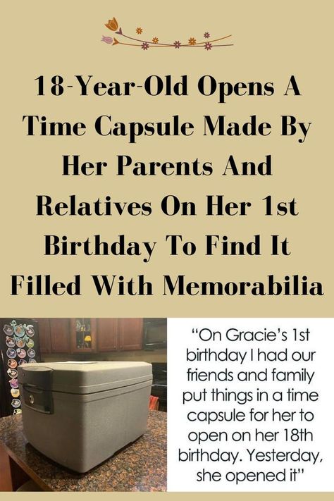 18-Year-Old Opens A Time Capsule Made By Her Parents And Relatives On Her 1st Birthday To Find It Filled With Memorabilia Letters For First Birthday Time Capsule, 1st Birthday Time Capsule Ideas Letters, Time Capsule First Birthday Ideas, Things To Do For One Year Old Birthday, First Birthday Memory Ideas Guest Books, Time Capsule 1st Birthday, 1st Birthday Time Capsule Ideas, Time Capsule Aesthetic, First Birthday Time Capsule Ideas