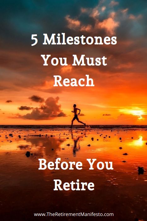 5 Milestones You Must Reach Before You Retire - The Retirement Manifesto Retirement Planning Finance, Retirement Finances, Retirement Activities, Estate Planning Checklist, Retirement Strategies, Retirement Lifestyle, Retirement Advice, Preparing For Retirement, Investing For Retirement